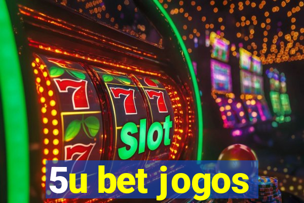 5u bet jogos